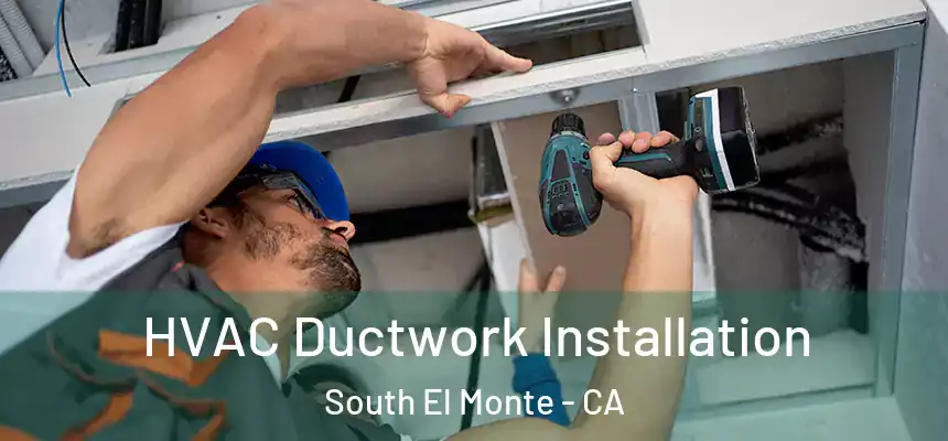  HVAC Ductwork Installation South El Monte - CA