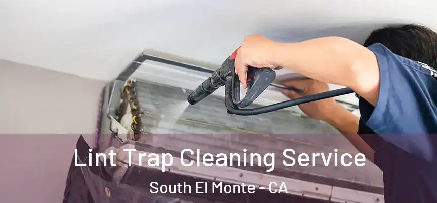  Lint Trap Cleaning Service South El Monte - CA